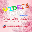 Festa Video Mix Especial Dia das Mães